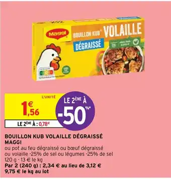 Intermarché Hyper BOUILLON KUB VOLAILLE DÉGRAISSÉ MAGGI offre