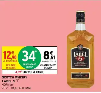 Intermarché Hyper SCOTCH WHISKY LABEL 5 offre