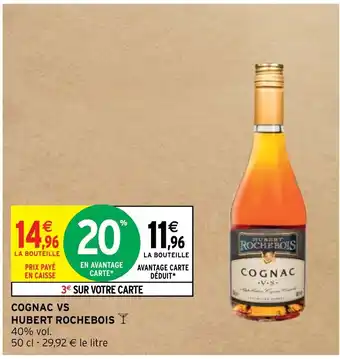 Intermarché Hyper COGNAC HUBERT ROCHEBOIS Y offre