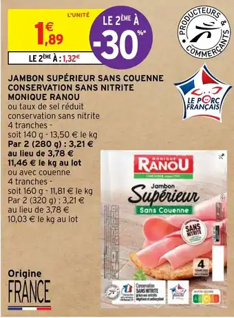 Intermarché Hyper JAMBON SUPÉRIEUR SANS COUENNE CONSERVATION SANS NITRITE MONIQUE RANOU offre