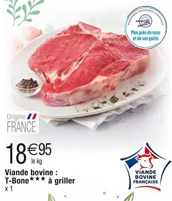 Cora x Carrefour Viande bovine : T-Bone à griller offre