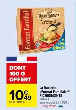 Carrefour Contact Richesmonts - la raclette offre