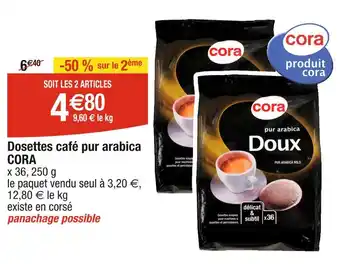 Cora x Carrefour CORA Dosettes café pur arabica offre