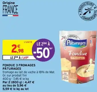 Intermarché Fondue 3 fromages pâturages offre