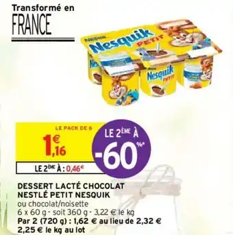 Intermarché Dessert lacté chocolat nestlé petit nesquik offre