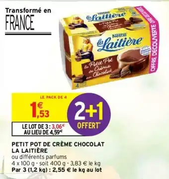 Intermarché Petit pot de crème chocolat la laitière offre