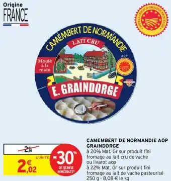 Intermarché Camembert de normandie AOP graindorge offre