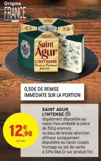 Intermarché Saint agur l'intense offre