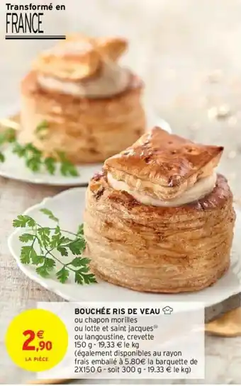 Intermarché Bouchée ris de veau offre