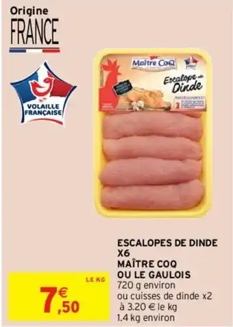 Intermarché Escalopes de Dinde X6 Maître Coq offre