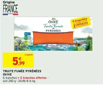 Intermarché Truite fumée pyrénées Ovive offre