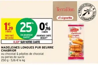 Intermarché Madeleines longues pur Beurre Chabrior offre