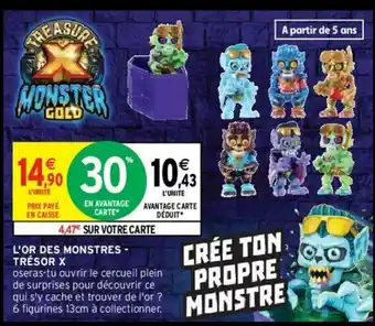 Intermarché L'Or des Monstres - Trésor X offre