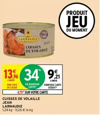 Intermarché Cuisses de volaille Jean Larnaudie offre