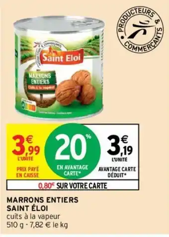 Intermarché Marrons entiers Saint éloi offre