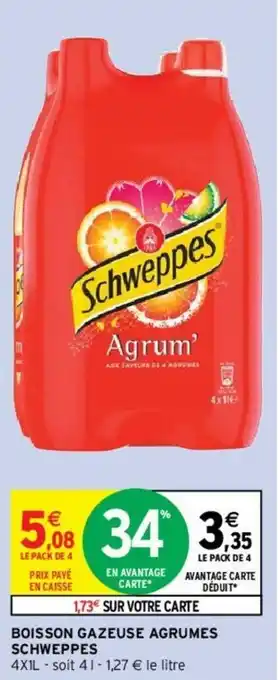 Intermarché Boisson gazeuse agrumes Schweppes offre