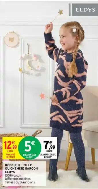 Intermarché Robe-Pull Fille Ou Chemise Garçon offre