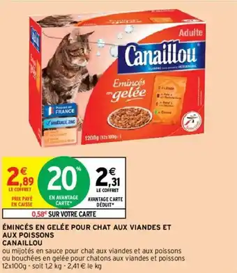 Intermarché Émincés En Gelée Pour Chat Aux Viandes Et Aux Poissons offre