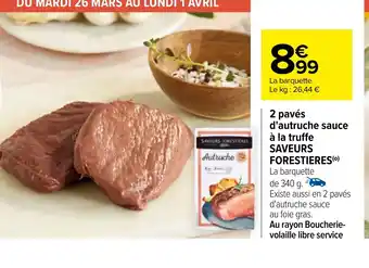 Carrefour 2 pavés d'autruche sauce à la truffe offre