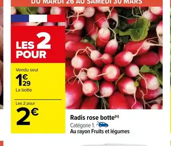 Carrefour Radis rose botte offre