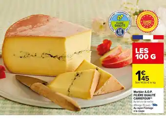 Carrefour Morbier A.O.P. FILIÈRE QUALITÉ CARREFOUR offre