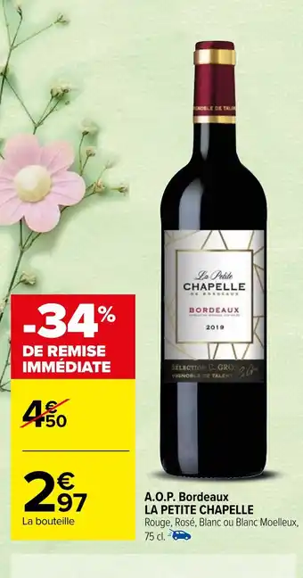 Carrefour A.O.P. Bordeaux LA PETITE CHAPELLE offre