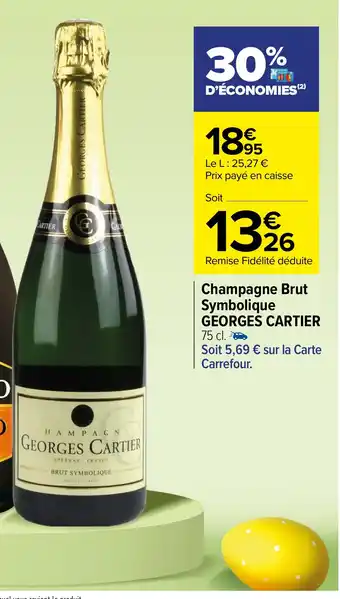 Carrefour Champagne Brut Symbolique GEORGES CARTIER 75 cl. offre