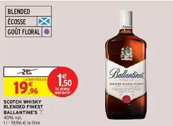 Intermarché Scotch Whisky Blended Finest Ballantine's offre