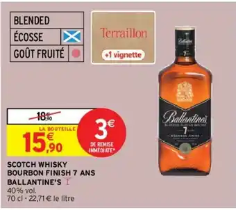 Intermarché Scotch Whisky Bourbon Finish 7 Ans Ballantine's offre