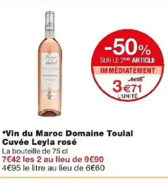 Monoprix *Vin du Maroc Domaine Toulal Cuvée Leyla rosé offre