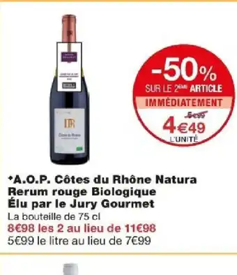 Monoprix A.O.P. Côtes du Rhône Natura Rerum rouge Biologique offre