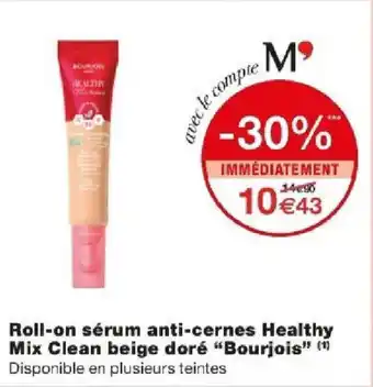 Monoprix Roll-on sérum anti-cernes Healthy Mix Clean beige doré "Bourjois" (¹) offre