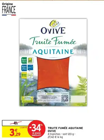 Intermarché Hyper TRUITE FUMÉE AQUITAINE OVIVE offre