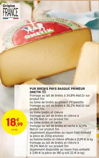 Intermarché Hyper PUR BREBIS PAYS BASQUE PRIMEUR ONETIK offre