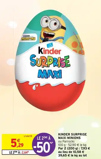 Intermarché Hyper KINDER SURPRISE MAXI MINIONS offre