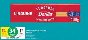 Intermarché Hyper PÂTES AL BRONZO LINGUINE BARILLA offre