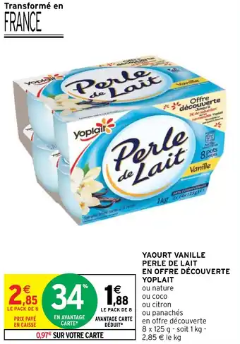 Intermarché Hyper YAOURT VANILLE PERLE DE LAIT EN OFFRE DÉCOUVERTE YOPLAIT offre