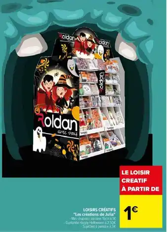 Carrefour Loisirs Creatifs "Les Crèstions De Julia" offre