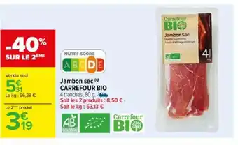 Carrefour Jambon Sec Carrefour Bio offre