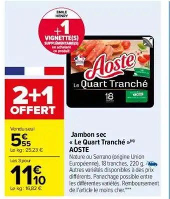 Carrefour Jambon Sec Le Quart Tranchè Aoste offre