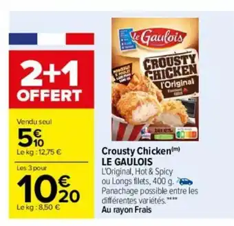 Carrefour Crousty Chicken Le Gaulois offre