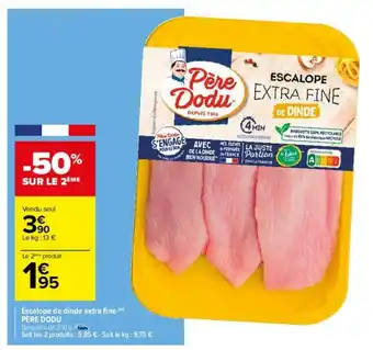 Carrefour Escalope De Dinde Extra Fine Père Dodu offre