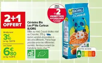 Carrefour Cèrèales Bio Les P'Tits Curieux BJORG offre