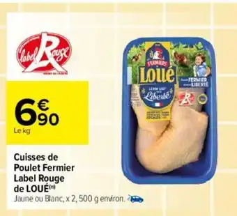 Carrefour Cuisses De Poulet Fermier Label Rouge De Loue offre