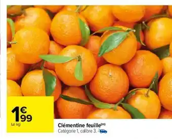 Carrefour Clèmentine Feuille offre