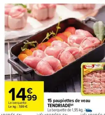 Carrefour 15 Paupiettes De Veau TENDRIADE offre