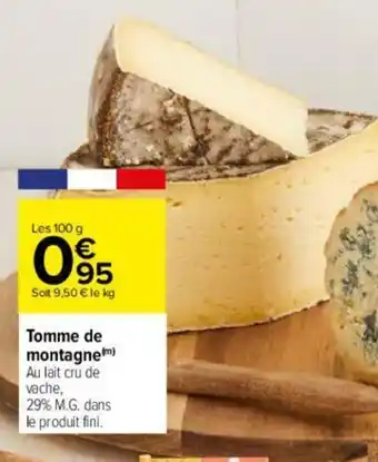 Carrefour Tomme De Montagne offre