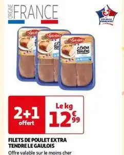 Auchan Le gaulois - filets de poulet extra tendre offre