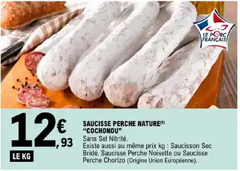 E.Leclerc SAUCISSE PERCHE NATURE(1) "COCHONOU❞ offre