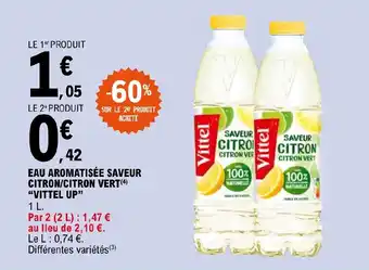 E.Leclerc EAU AROMATISÉE SAVEUR CITRON/CITRON VERT(4) "VITTEL UP" offre